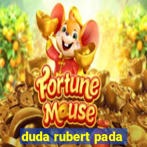 duda rubert pada